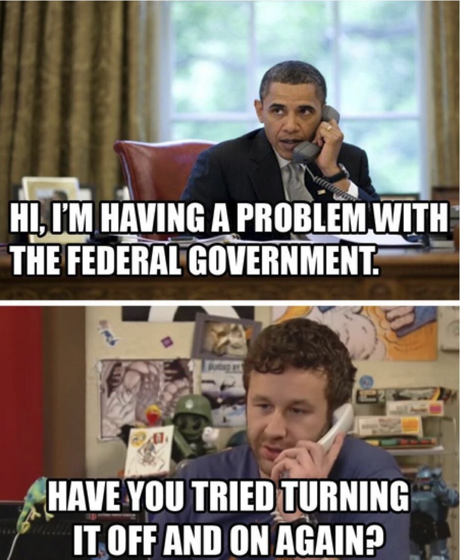 Try turning. Government Мем. Funny government memes. Логика правительство Мем. Have you tried turning it off and on again.